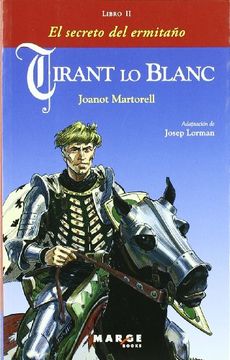 Libro Tirant lo Blanc. Libro ii - el Secreto del Ermitaño (Ursa Maior) De  Joanot Martorell - Buscalibre