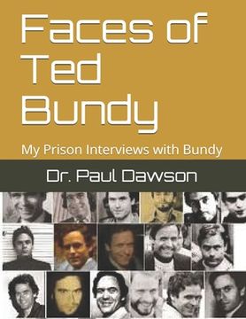 portada Faces of Ted Bundy: My Prison Interviews with Bundy (en Inglés)