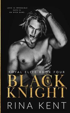 portada Black Knight: A Friends to Enemies to Lovers Romance: 4 (Royal Elite) 