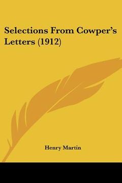 portada selections from cowper's letters (1912) (in English)