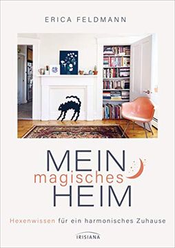 portada Mein Magisches Heim: Hexenwissen für ein Harmonisches Zuhause - das Zauberbuch Voll Reinigungsritualen, Gestaltungsideen und Magischen Tipps (en Alemán)
