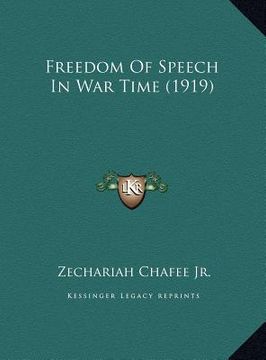 portada freedom of speech in war time (1919) (in English)