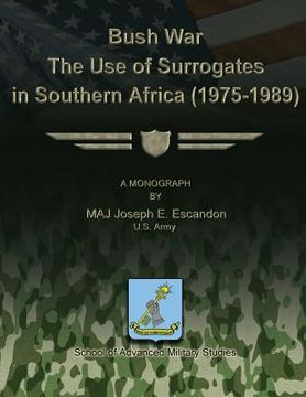 portada Bush War - The Use of Surrogates in Southern Africa (1975-1989) (en Inglés)