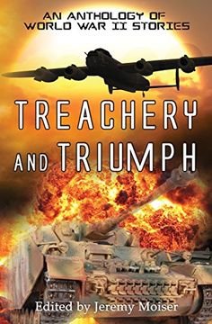 portada Treachery and Triumph - An Anthology of World War II Stories (PS Anthologies)
