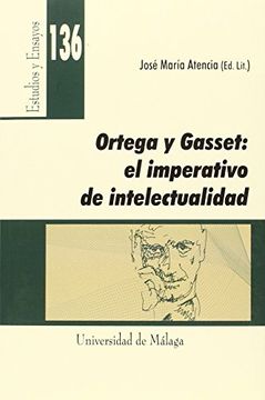 portada Ortega y Gasset: El imperativo de intelectualidad (Estudios y Ensayos)
