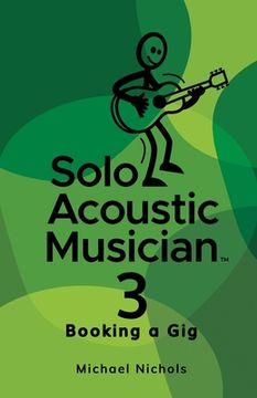 portada Solo Acoustic Musician 3: Booking a Gig (en Inglés)