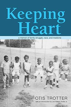 portada Keeping Heart: A Memoir of Family Struggle, Race, and Medicine (Series in Race, Ethnicity, and Gender in Appalachia) (en Inglés)