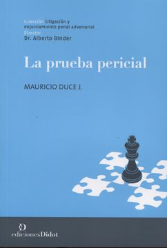 portada La Prueba Pericial en los Sistemas Procesales Penales Acusatorios en América Latina - Mauricio Duce J., - Libro Físico (in Spanish)
