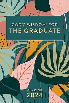portada God's Wisdom for the Graduate: Class of 2024 - Botanical: New King James Version [Hardcover] Countryman, Jack (en Inglés)