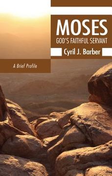 portada moses: god's faithful servant: a brief profile (en Inglés)