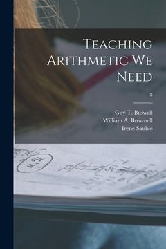 portada Teaching Arithmetic We Need; 8 (en Inglés)