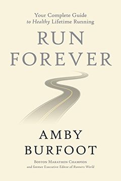 portada Run Forever: Your Complete Guide to Healthy Lifetime Running