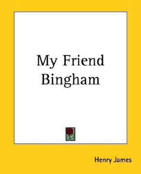 portada my friend bingham (en Inglés)
