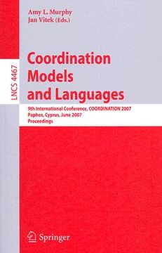 portada coordination models and language: 9th international conference, coordination 2007, paphos, cyprus, june 6-8, 2007, proceedings (en Inglés)