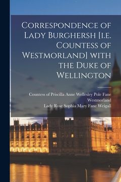 portada Correspondence of Lady Burghersh [i.e. Countess of Westmorland] With the Duke of Wellington (en Inglés)