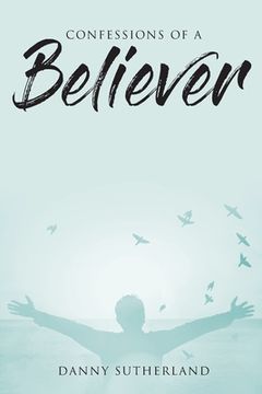 portada Confessions of a Believer (en Inglés)