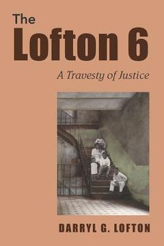 portada Lofton 6: A Travesty of Justice (en Inglés)