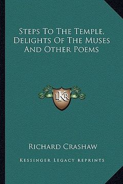 portada steps to the temple, delights of the muses and other poems (en Inglés)