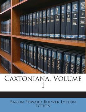 portada Caxtoniana, Volume 1 (en Inglés)