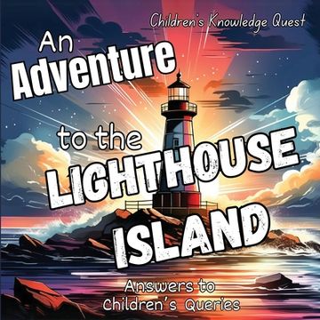 portada An Adventure to the Lighthouse Island: A Lighthouse Adventure in children's picture books (en Inglés)