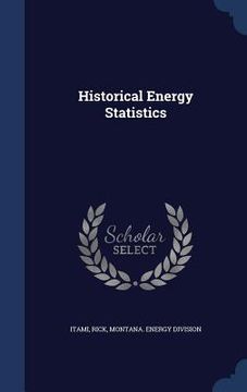 portada Historical Energy Statistics (en Inglés)