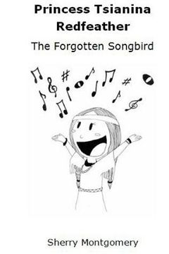 portada Princess Tsianina Redfeather: The Forgotten Songbird (en Inglés)