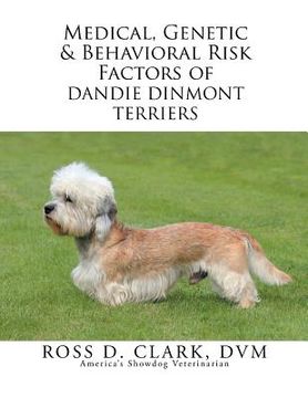 portada Medical, Genetic & Behavioral Risk Factors of Dandie Dinmont Terriers (en Inglés)
