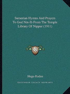 portada sumerian hymns and prayers to god nin-ib from the temple library of nippur (1911) (en Inglés)