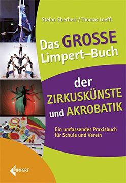 portada Das Große Limpert-Buch der Zirkuskünste und Akrobatik (in German)