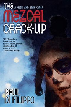portada The Mezcal Crack-Up (a Glen and Stan Caper) (in English)