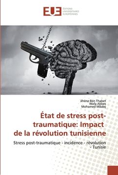 portada État de stress post-traumatique: Impact de la révolution tunisienne (en Francés)