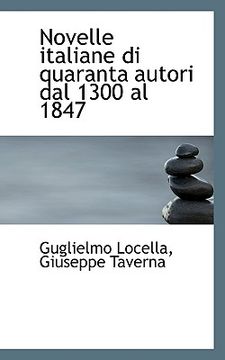 portada Novelle Italiane Di Quaranta Autori Dal 1300 Al 1847 (en Italiano)