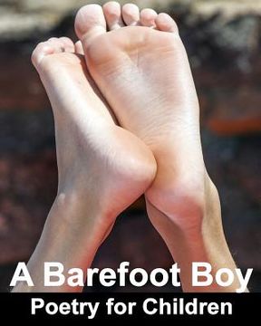 portada A Barefoot Boy: Poetry for Children (en Inglés)