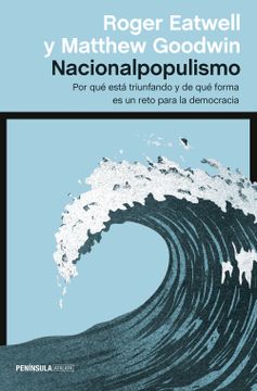 portada Nacionalpopulismo: Por qué Está Triunfando y de qué Forma es un Reto Para la Democracia (Atalaya)
