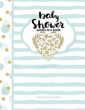 portada Baby Shower Games: Baby Shower Games in A Book European Edition Baby Shower Favours (en Inglés)