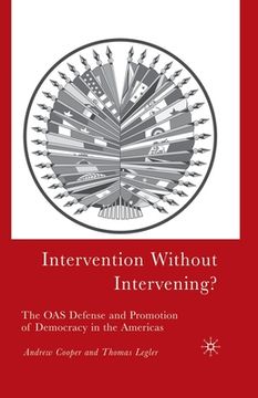 portada Intervention Without Intervening?: The OAS Defense and Promotion of Democracy in the Americas (en Inglés)