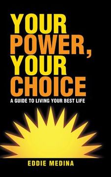 portada Your Power, Your Choice: A Guide to Living Your Best Life