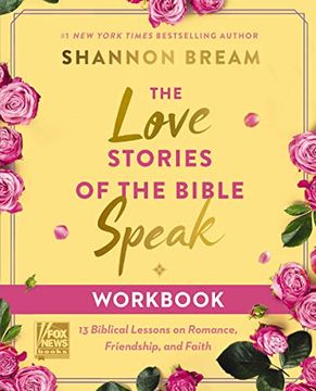 portada The Love Stories of the Bible Speak Workbook: 13 Biblical Lessons on Romance, Friendship, and Faith (in English)
