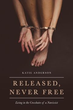 portada Released, Never Free: Living in the Crosshairs of a Narcissist