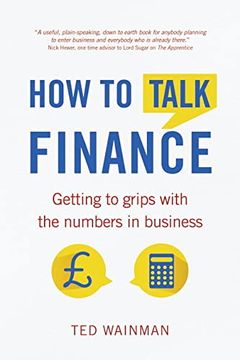 portada How to Talk Finance: Getting to Grips With the Numbers in Business (in English)