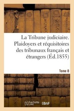 portada La Tribune judiciaire. Tome 8 (en Francés)