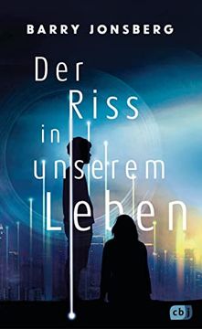 portada Der Riss in Unserem Leben: Spannende und Intelligente Near-Future-Dystopie (en Alemán)