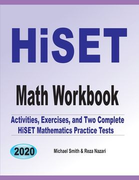 portada Hiset Math Workbook: Activities, Exercises, and two Complete Hiset Mathematics Practice Tests (in English)