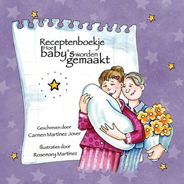 portada Receptenboekje hoe Baby'S Worden Gemaakt (en Holandés)