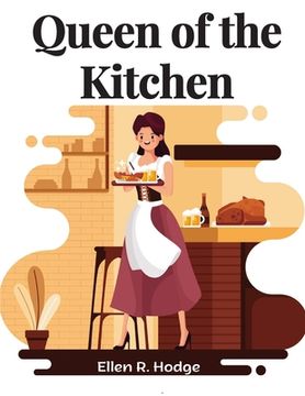 portada Queen of the Kitchen: Fast, Healthy Recipes You'll Want to Eat (en Inglés)