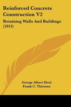 portada reinforced concrete construction v2: retaining walls and buildings (1913) (en Inglés)