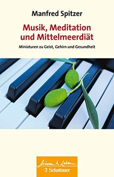 portada Musik, Meditation und Mittelmeerdiät: Miniaturen zu Geist, Gehirn und Gesundheit (Wissen & Leben) (en Alemán)