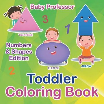 portada Toddler Coloring Book Numbers & Shapes Edition (en Inglés)