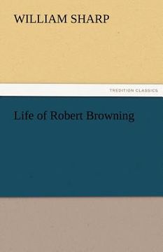 portada life of robert browning (en Inglés)