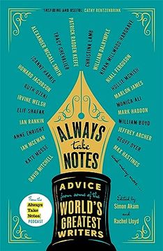 portada Always Take Notes: Advice From Some of the World's Greatest Writers